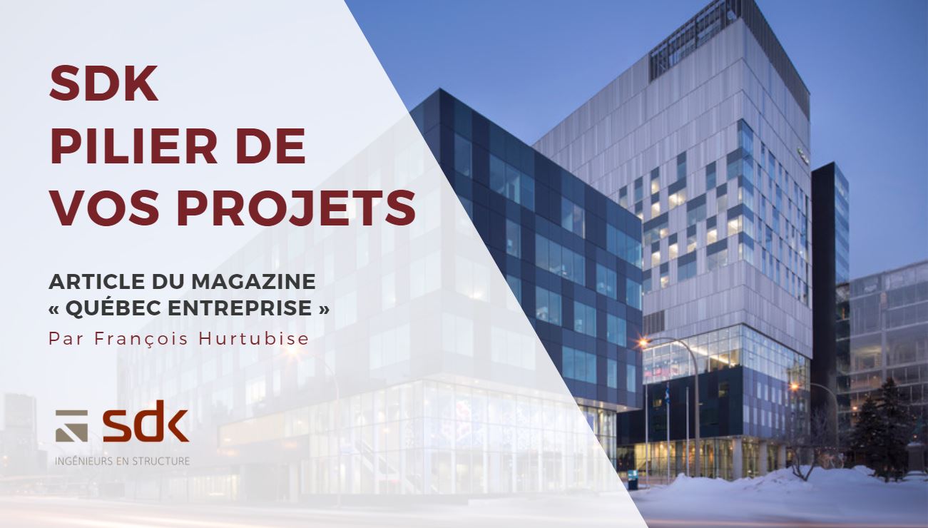 Notre équipe et nos projets dans le magazine Québec Entreprise